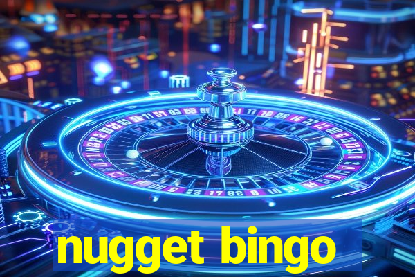 nugget bingo