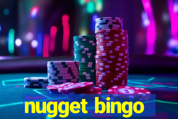 nugget bingo