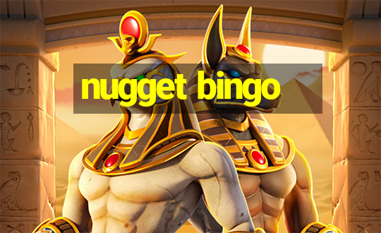 nugget bingo