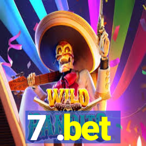 7 .bet