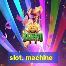 slot. machine