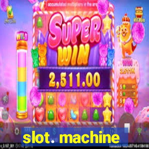 slot. machine