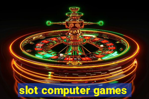 slot computer games