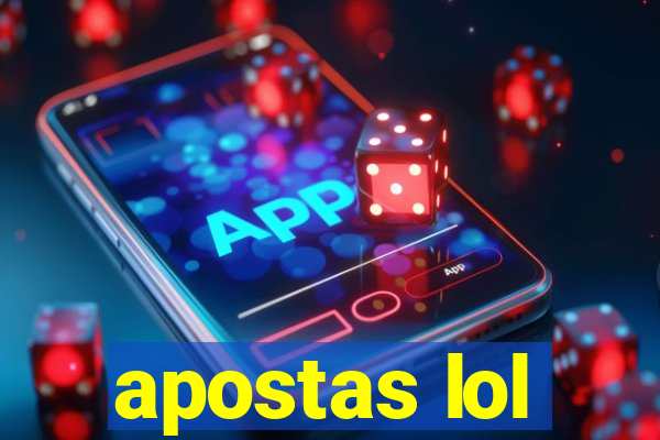 apostas lol