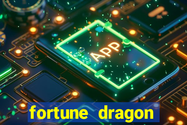 fortune dragon ganho certo