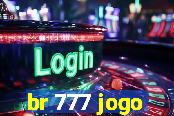 br 777 jogo