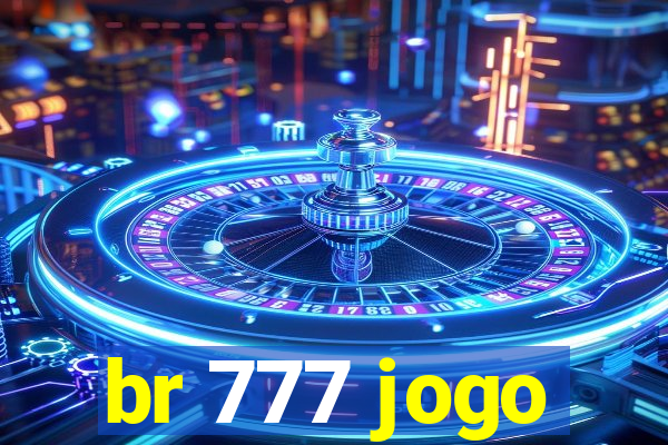 br 777 jogo