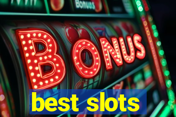 best slots