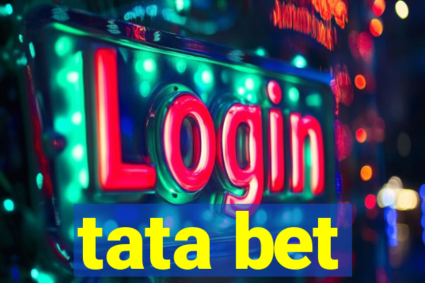 tata bet