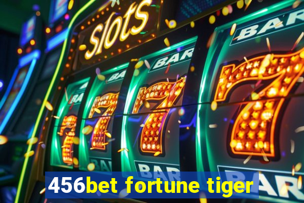 456bet fortune tiger