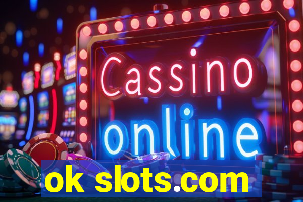 ok slots.com