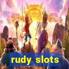 rudy slots