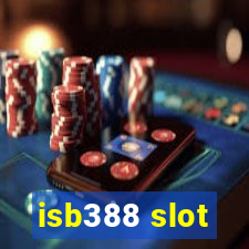 isb388 slot