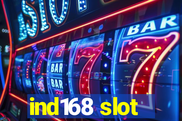 ind168 slot