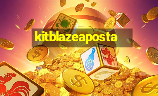 kitblazeaposta