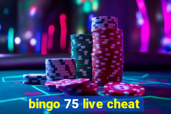 bingo 75 live cheat