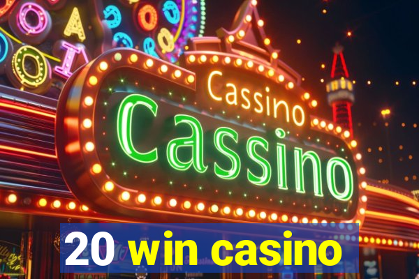 20 win casino