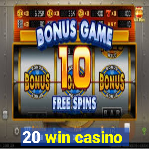 20 win casino