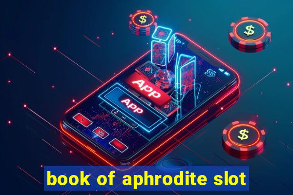 book of aphrodite slot