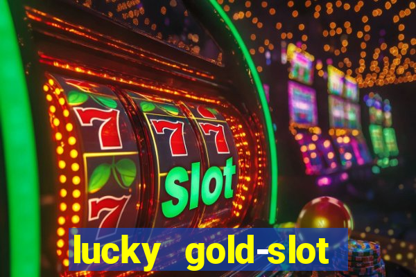 lucky gold-slot kasino 777