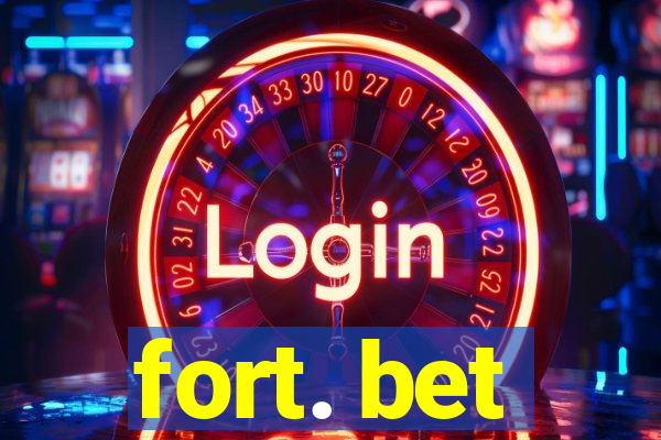 fort. bet