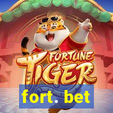 fort. bet