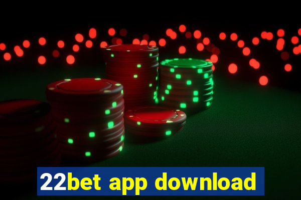 22bet app download