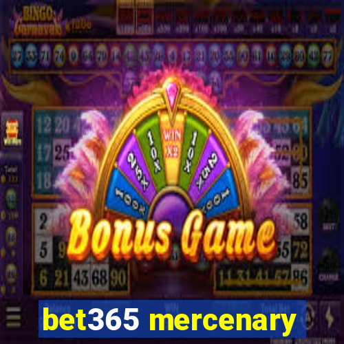 bet365 mercenary