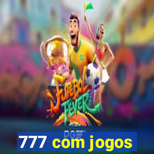 777 com jogos