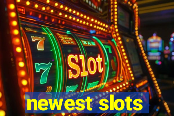 newest slots