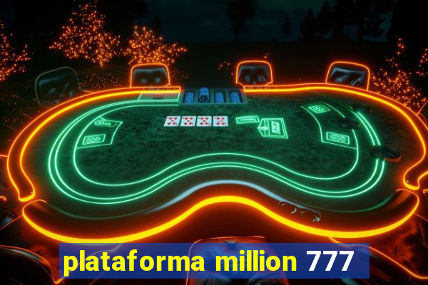 plataforma million 777