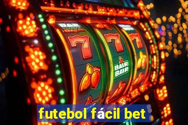 futebol fácil bet