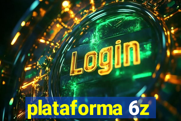 plataforma 6z