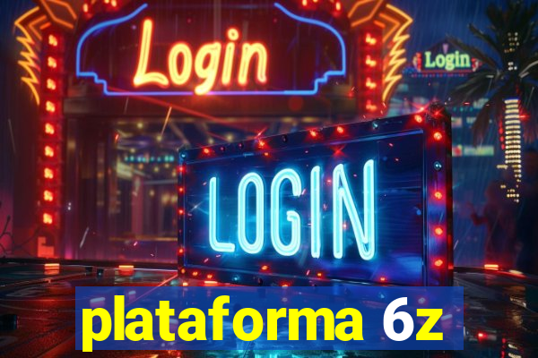 plataforma 6z