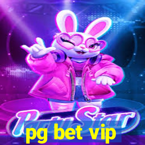 pg bet vip