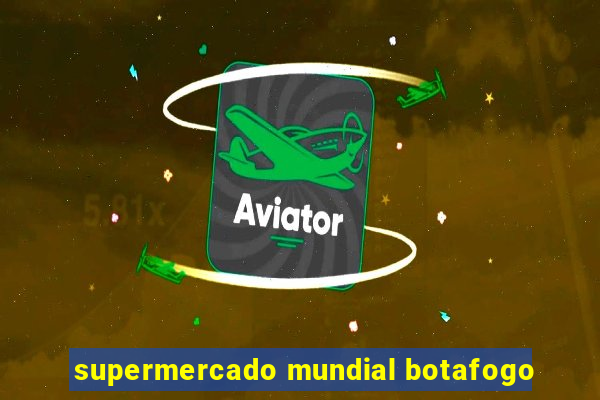 supermercado mundial botafogo