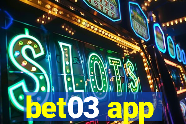 bet03 app