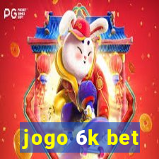 jogo 6k bet