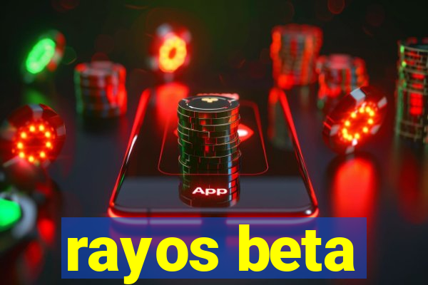 rayos beta