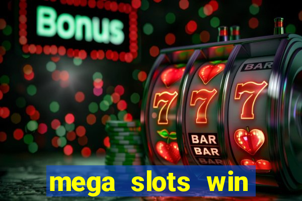 mega slots win real money dana