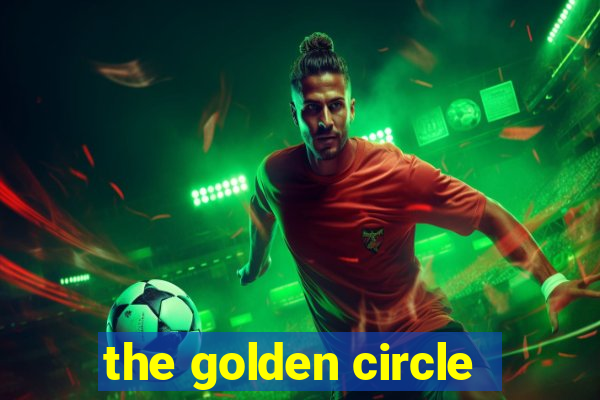 the golden circle