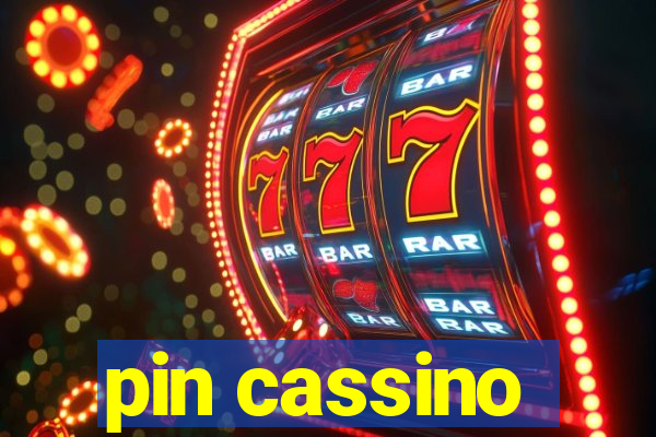 pin cassino