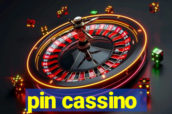 pin cassino