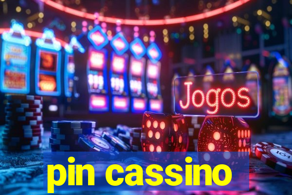 pin cassino