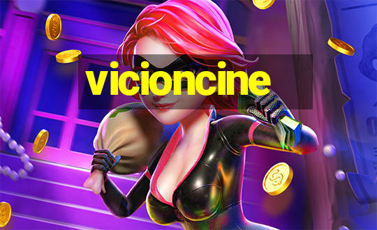 vicioncine