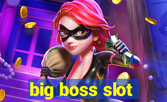 big boss slot