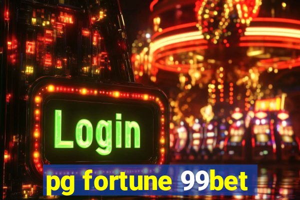 pg fortune 99bet