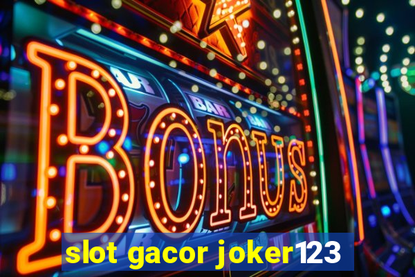 slot gacor joker123