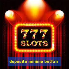 deposito minimo betfair