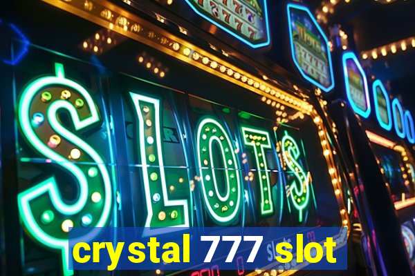 crystal 777 slot